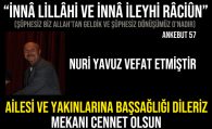 Nuri YAVUZ Vefat Etmiştir