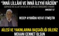 Recep AYDOĞDU Vefat Etmiştir