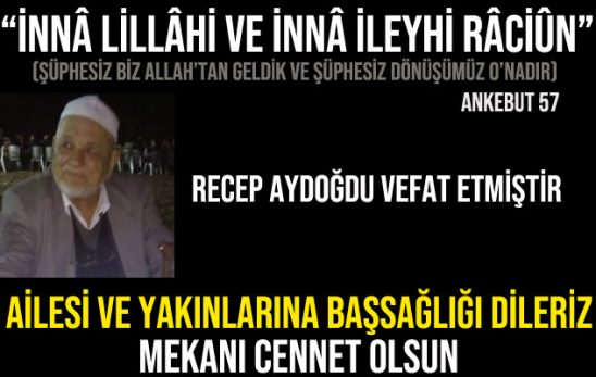 Recep AYDOĞDU Vefat Etmiştir